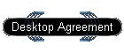 Desktop Agreement